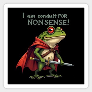 I Am A Conduit For Nonsense Funny Frog Sticker